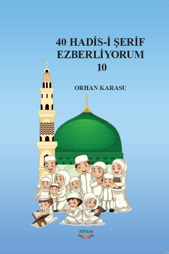 40 Hadis-i Şerif Ezberliyorum 10 - Orhan Karasu kitap kapağı