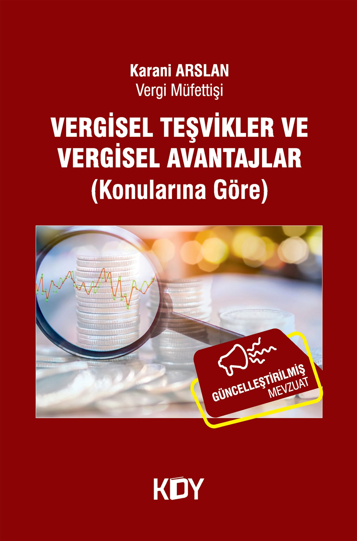Vergisel Teşvikler ve Vergisel Avantajlar - Vergi Müfettişi Karani Arslan kitap kapağı