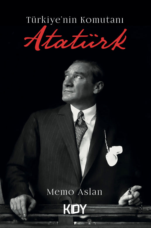 Türkiye'nin Komutanı Atatürk - Memo Aslan kitap kapağı