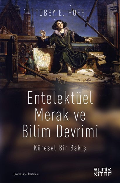 Entelektüel Merak ve Bilim Devrimi - Toby E. Huff kitap kapağı