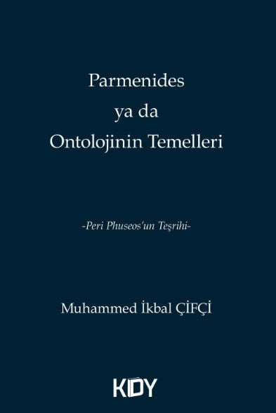 Parmenides ya da Ontolojinin Temelleri - Muhammed İkbal Çifçi kitap kapağı