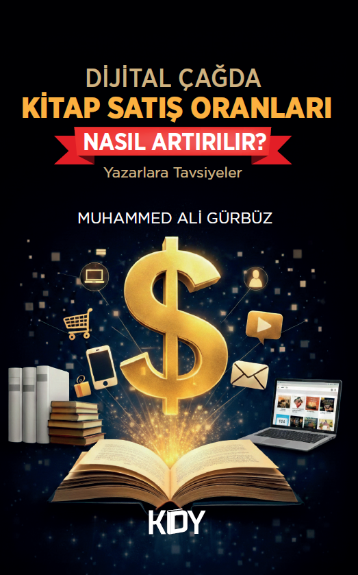Dijital Çağda Kitap Satış Oranları Nasıl Arttırılır? - Muhammed Ali Gürbüz kitap kapağı