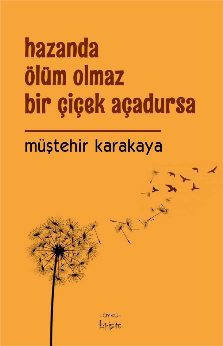 Hazanda Ölüm Olmaz Bir Çiçek Açadursa - Müştehir Karakaya kitap kapağı