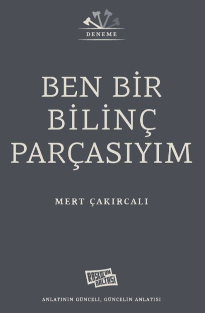 Ben Bir Bilinç Parçasıyım - Mert Çakırcalı kitap kapağı