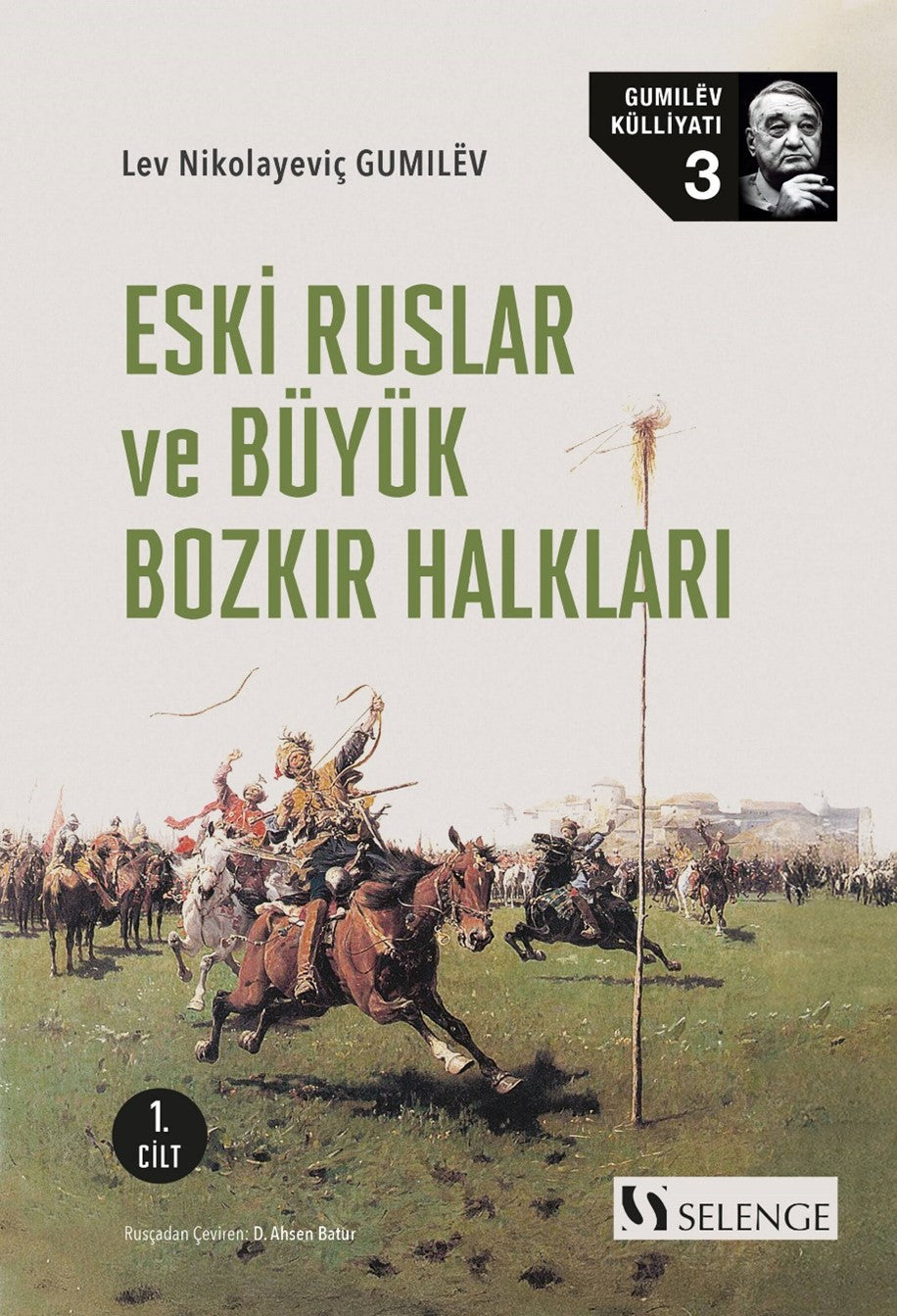 Eski Ruslar ve Büyük Bozkır Halkları 1. Cilt - Lev Nikolayeviç Gumilöv kitap kapağı
