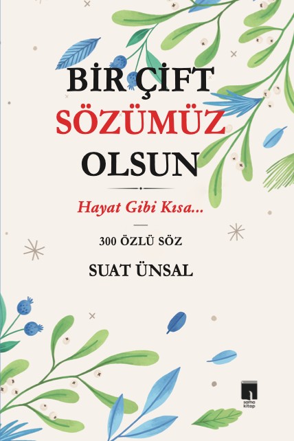 Bir Çift Sözümüz Olsun Hayat Gibi Kısa... - Suat Ünsal kitap kapağı