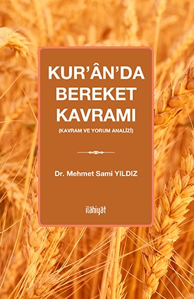 Kur'an'da Bereket Kavramı (Kavram ve Yorum Analizi) - Mehmet Sami Yıldız kitap kapağı
