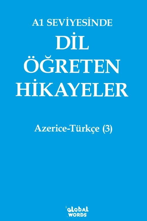 A1 Seviyesinde Dil Öğreten Hikayeler Azerice-Türkçe (3) - Kolektif kitap kapağı