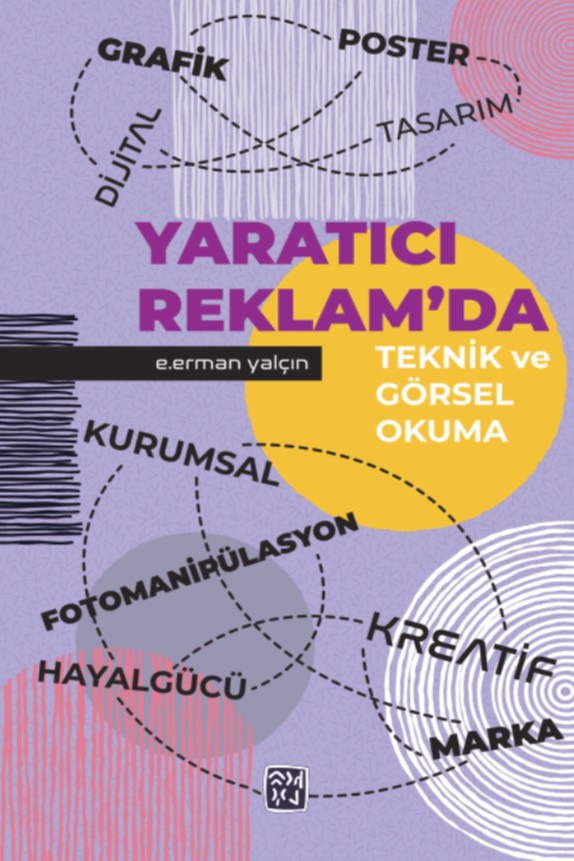 Yaratıcı Reklamda Teknik ve Görsel Okuma - Eyüp Erman Yalçın kitap kapağı