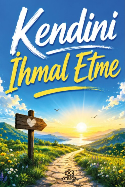 Kendini İhmal Etme - Kolektif kitap kapağı