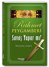 Rahmet Peygamberi Savaş Yapar mı? - İbrahim Zeren kitap kapağı