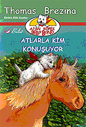 Ajan Köpek Bello Bond / Atlarla Kim Konuşuyor - Thomas Brezina kitap kapağı