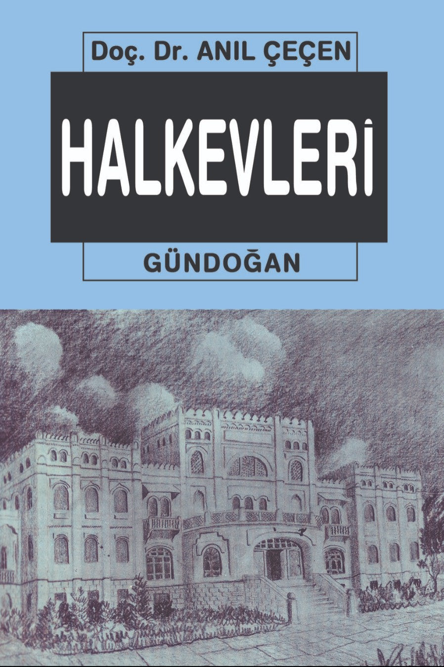 Halkevleri Atatürk'ün Kültür Kurumu - Prof. Dr. Anıl Çeçen kitap kapağı