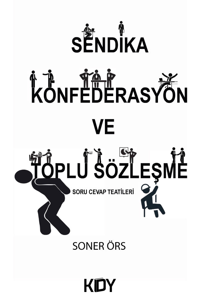 Sendika Konfederasyon ve Toplu Sözleşme - Soner Örs kitap kapağı