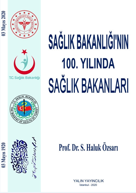 Sağlık Bakanlığı'nın 100. Yılında Sağlık Bakanları - Prof. Dr. S. Haluk Özsarı kitap kapağı