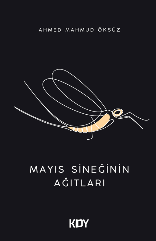Mayıs Sineğinin Ağıtları - Ahmed Mahmud Öksüz kitap kapağı