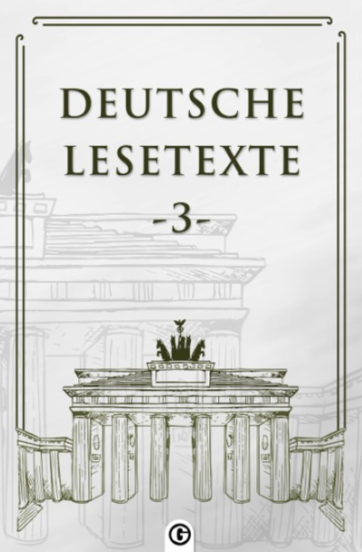 Deutsche Lesetxte 3 Almanca Okuma Metinleri - Kolektif kitap kapağı