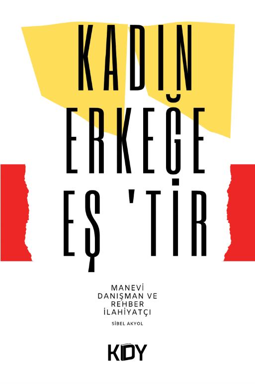 Kadın Erkeğe Eş'tir - Sibel Akyol kitap kapağı