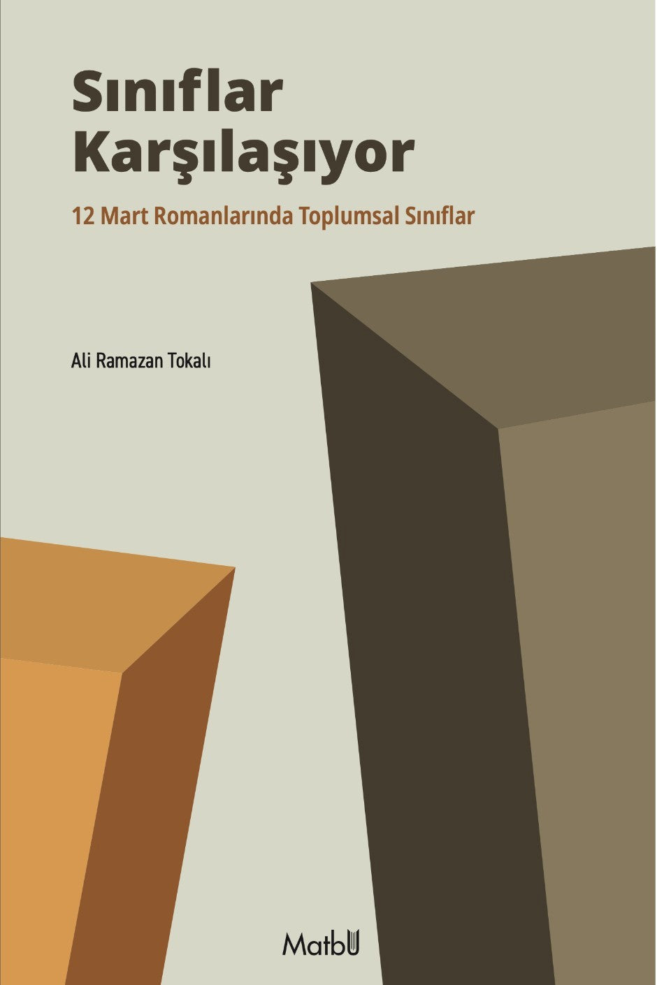 Sınıflar Karşılaşıyor 12 Mart Romanlarında Toplumsal Sınıflar - Ali Ramazan Tokalı kitap kapağı