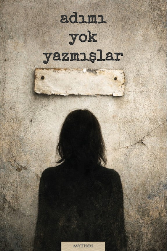 Adımı Yok Yazmışlar - Bilge Ceylani Çakır kitap kapağı