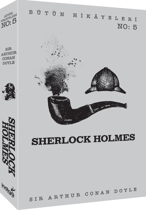 Sherlock Holmes - Bütün Hikayeleri 5 - Sir Arthur Conan Doyle kitap kapağı
