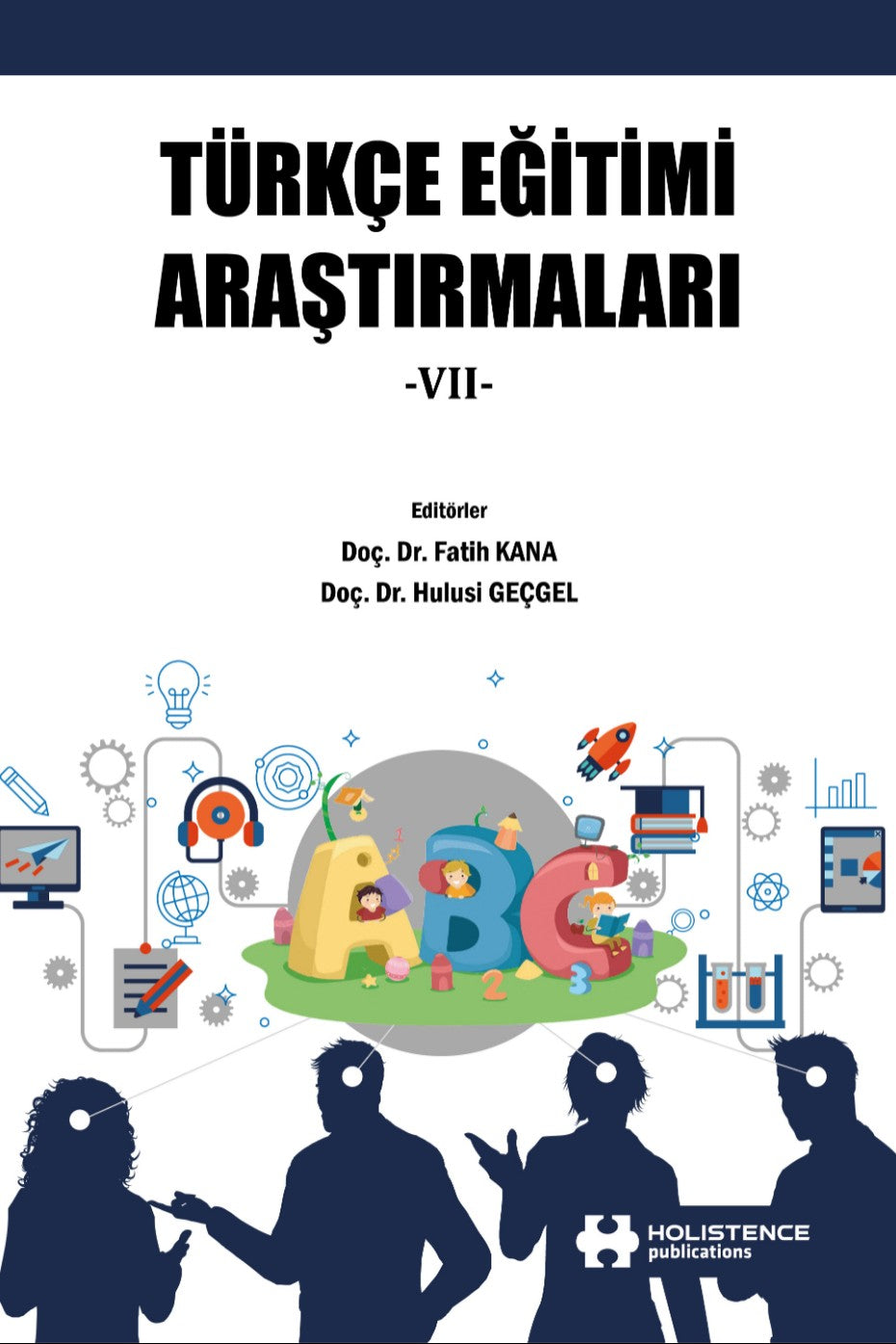 Türkçe Eğitimi Araştırmaları VII - Doç. Dr. Hulusi Geçgel kitap kapağı