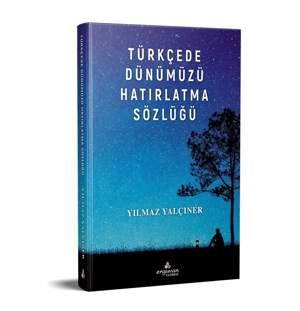 Türkçede Dünümüzü Hatırlatma Sözlüğü (Ciltli) - Yılmaz Yalçıner kitap kapağı