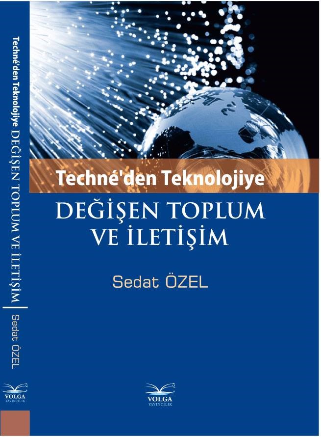 Techne'den Teknolojiye Değişen Toplum ve İletişim - Sedat Özel kitap kapağı