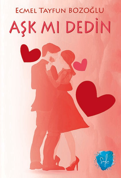 Aşk mı Dedin - Ecmel Tayfun Bozoğlu kitap kapağı