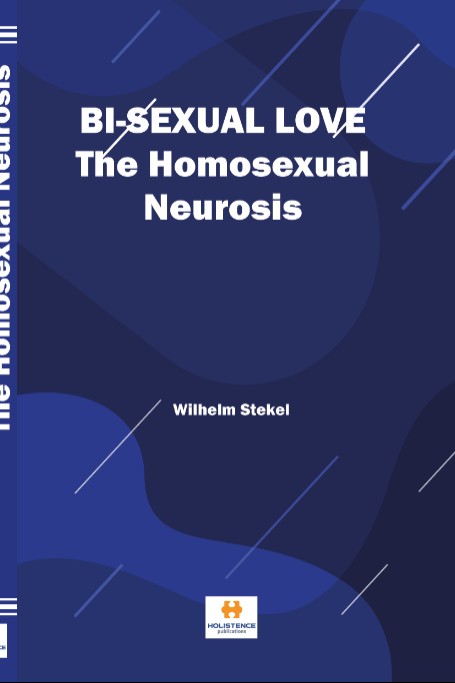 Bi-sexual love The Homosexual Neurosis - Dr. Wilhelm Stekel kitap kapağı