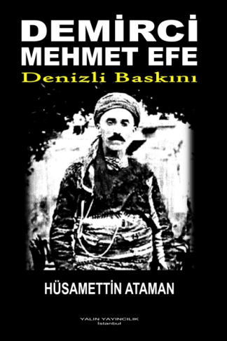 Demirci Mehmet Efe - Denizli Baskını - Hüsamettin Ataman kitap kapağı
