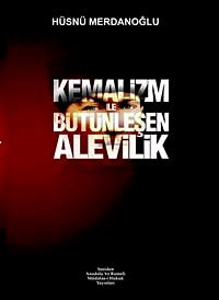 Kemalizm İle Bütünleşen Alevilik - Hüsnü Merdanoğlu kitap kapağı