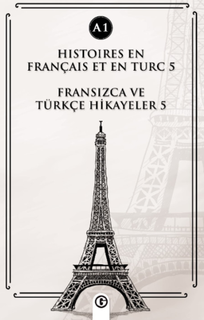 Histoires En Français Et En Turc 5 (a1) Fransızca ve Türkçe Hikayeler 5 (a1) - Kolektif kitap kapağı