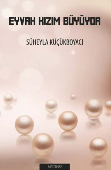 Eyvah Kızım Büyüyor - Süheyla Küçükboyacı kitap kapağı