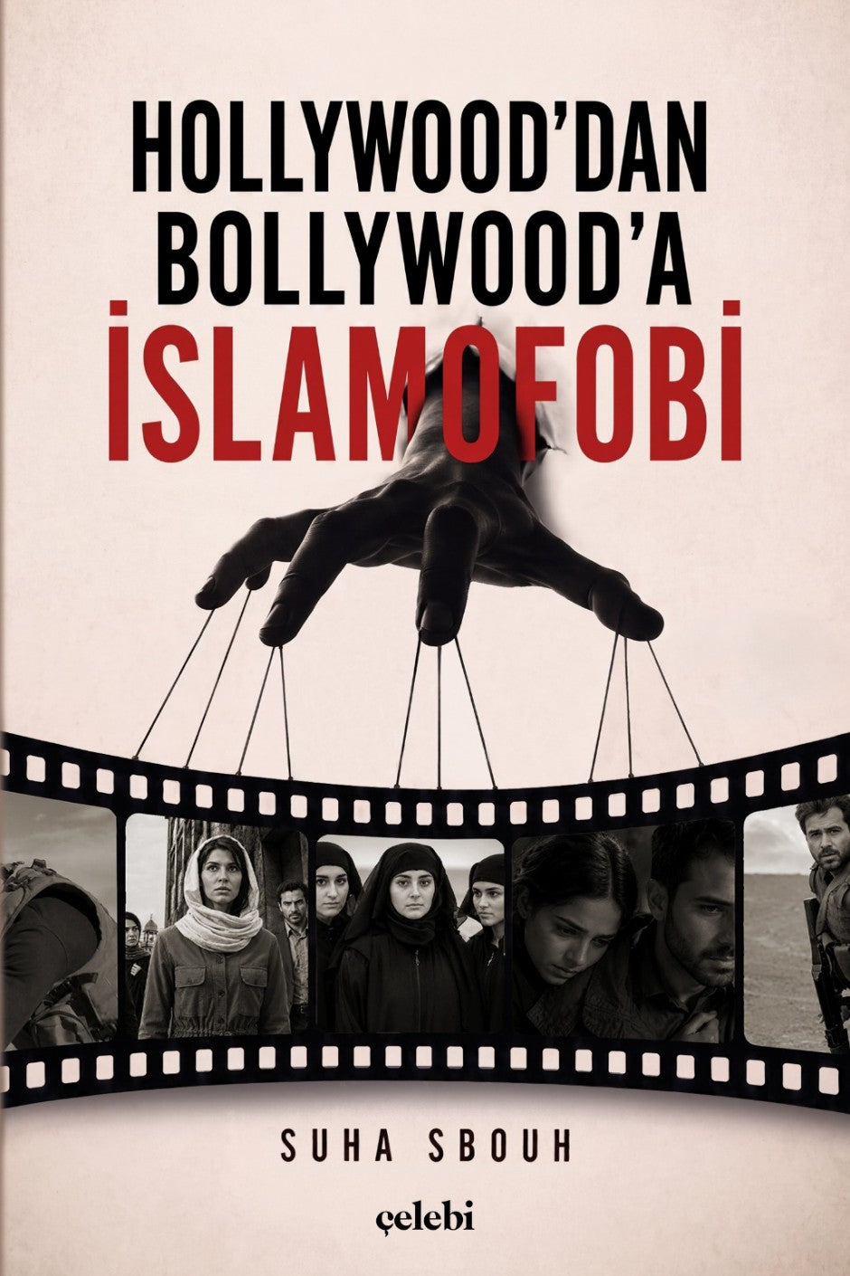 Hollywood'dan Bollywood'a İslamofobi - Suha Sbouh kitap kapağı