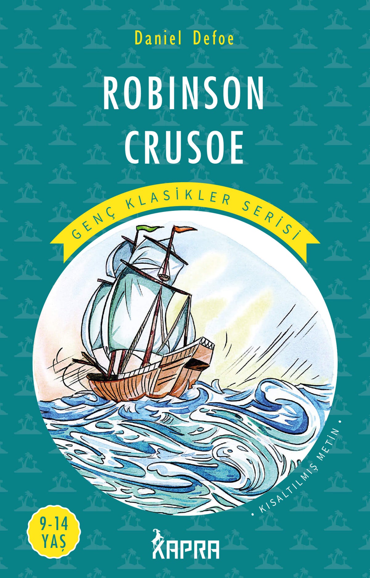 Robinson Crusoe / Resimli Genç Klasikler Serisi (Kısaltılmış Metin) - Daniel Defoe kitap kapağı