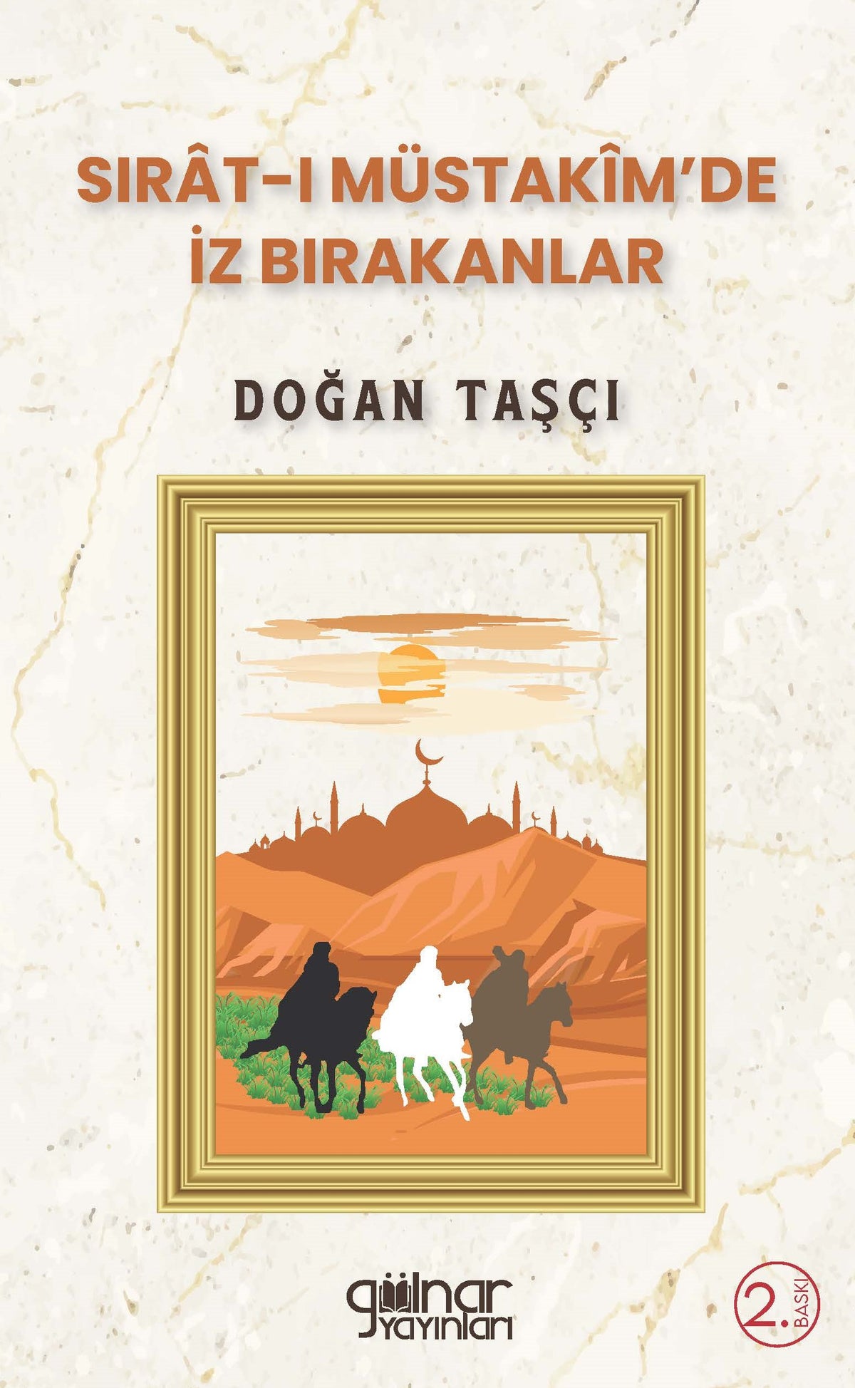 Sırat-ı Müstakîm'de İz Bırakanlar - Doğan Taşçı kitap kapağı