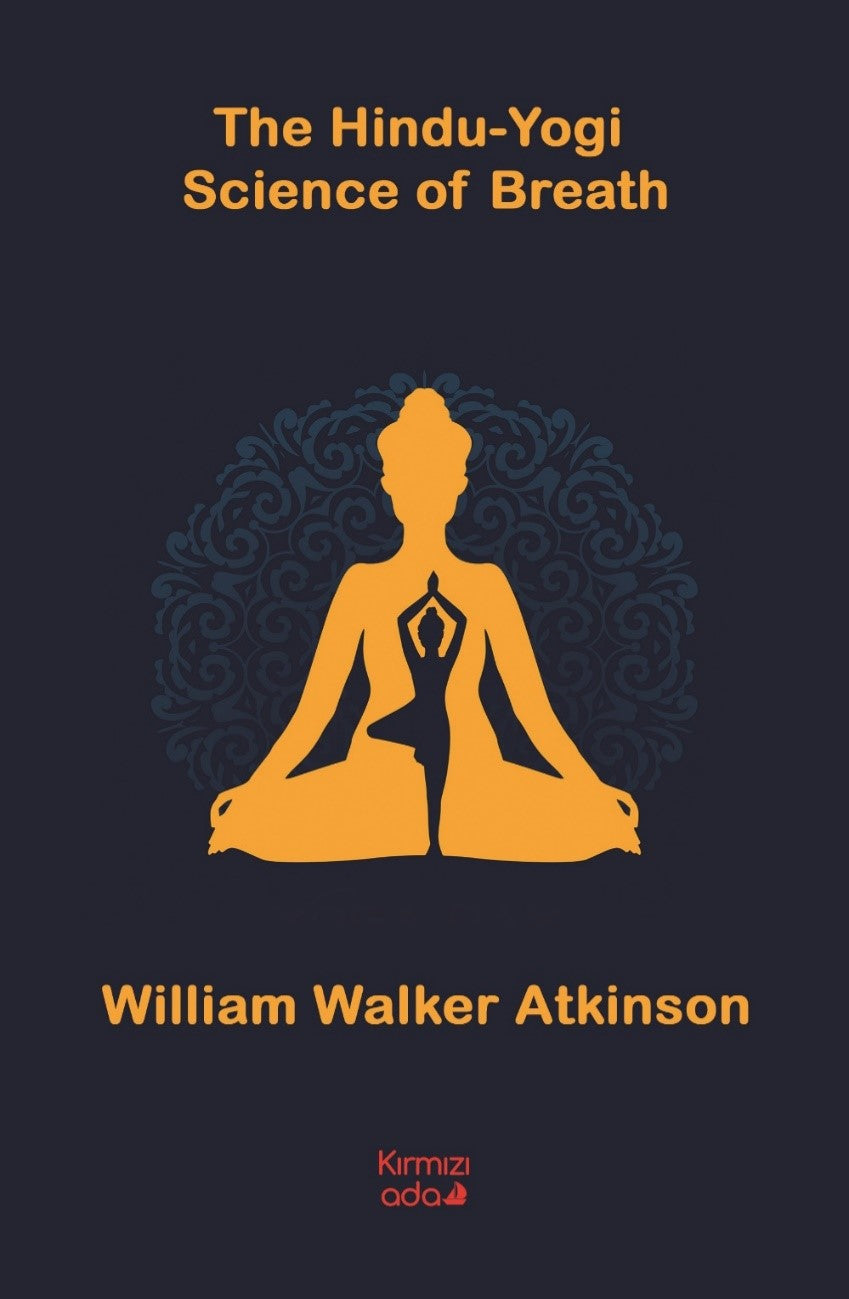 The Hindu Yogi Science of Breath - William Walker Atkinson kitap kapağı