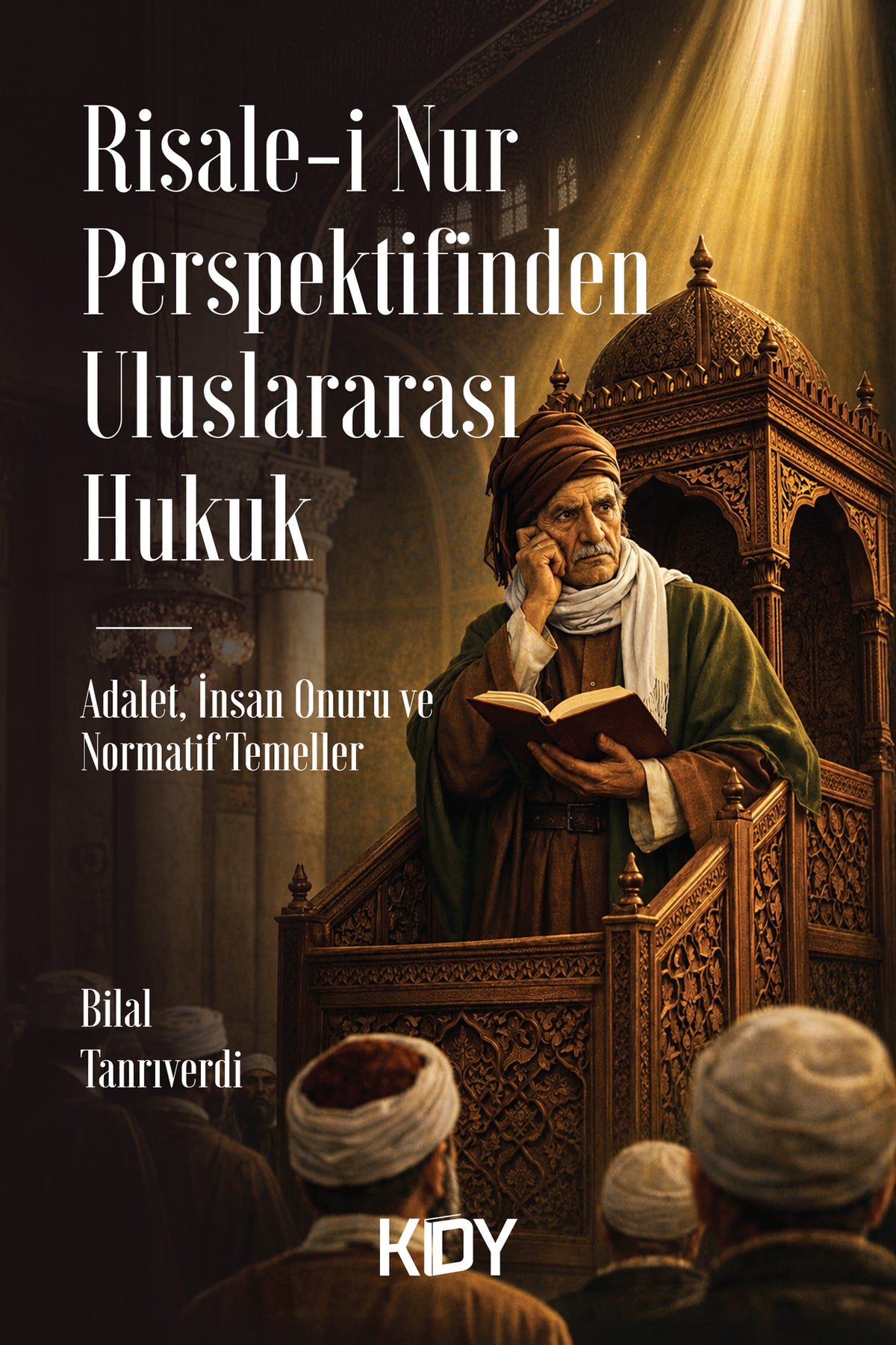 Risale-i Nur Perspektifinden Uluslararası Hukuk - Bilal Tanrıverdi kitap kapağı