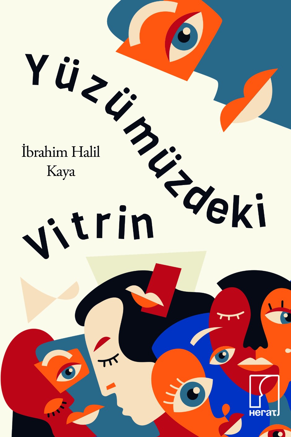 Yüzümüzdeki Vitrin - İbrahim Halil Kaya kitap kapağı