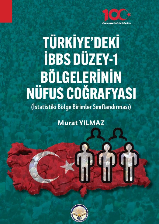 Türkiyede İBBS Düzey -1 Bölgelerinin Nüfus Coğrafyası - Murat Yılmaz kitap kapağı