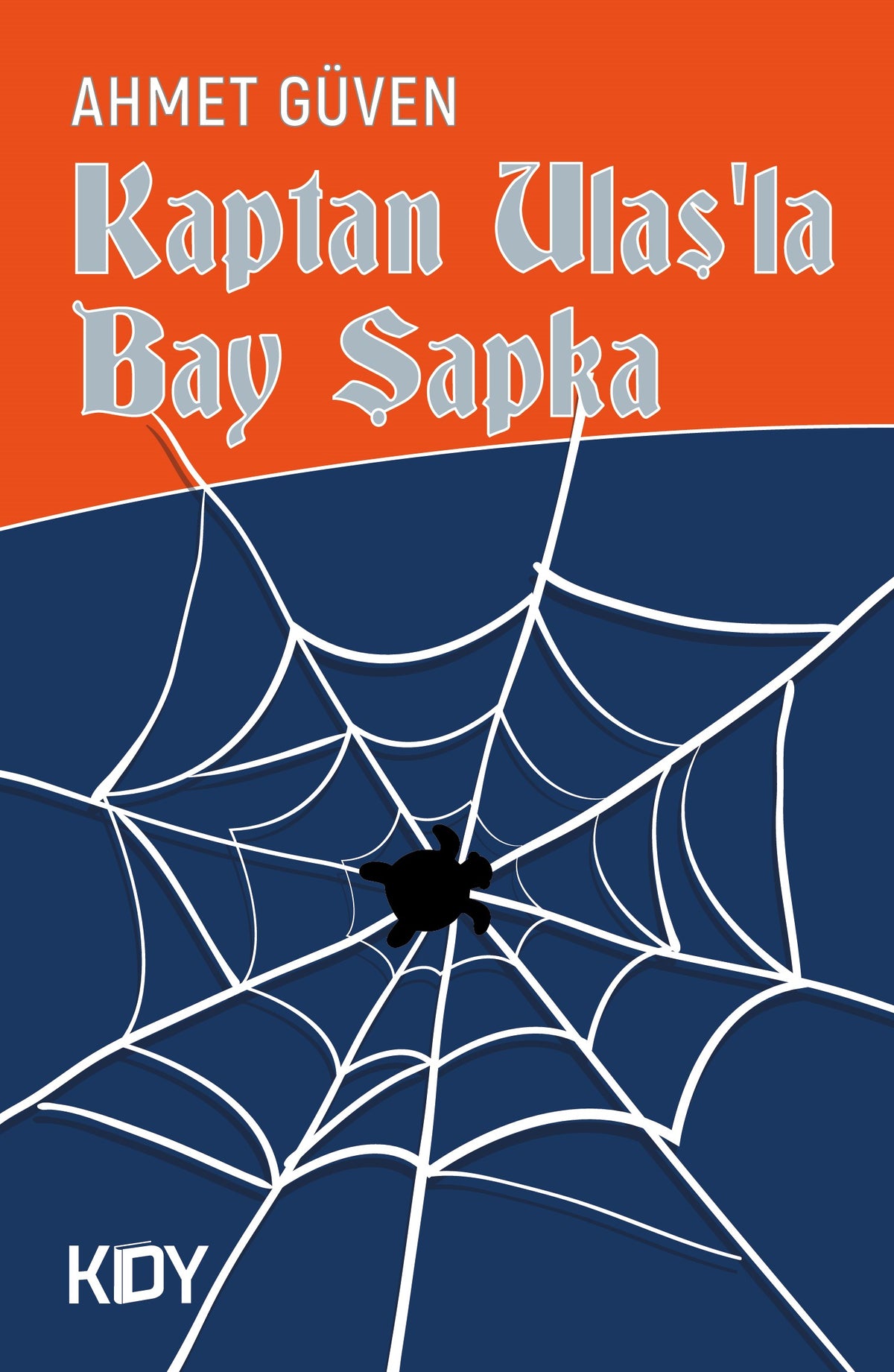 Kaptan Ulaş'la Bay Şapka - Ahmet Güven kitap kapağı