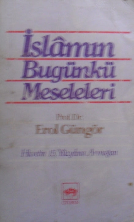 İslamın Bugünkü Meseleleri / 3-G-10 - Prof. Dr. Erol Güngör kitap kapağı