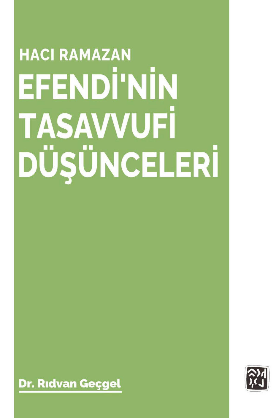 Hacı Ramazan Efendi'nin Tasavvufi Düşünceleri - Rıdvan Geçgel kitap kapağı