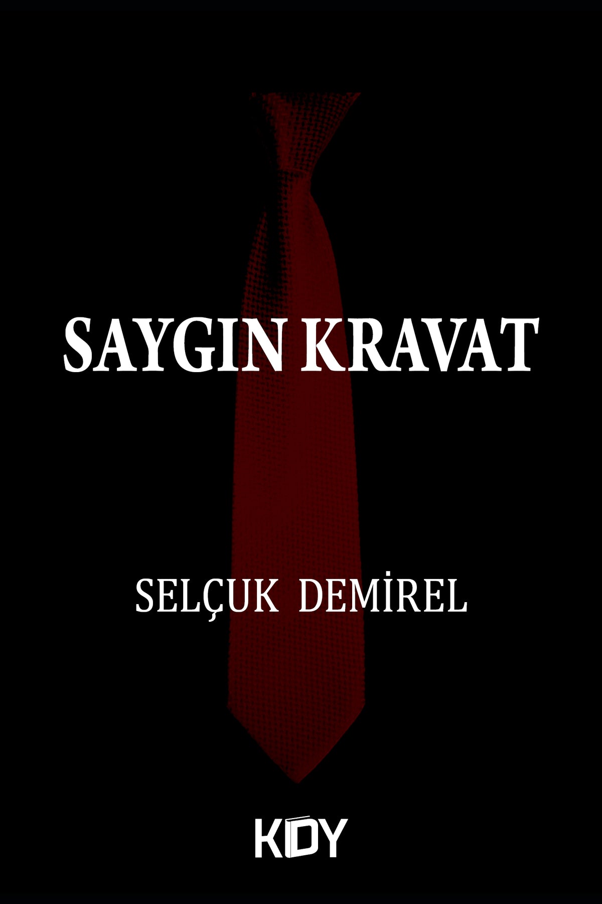 Saygın Kravat - Selçuk Demirel kitap kapağı