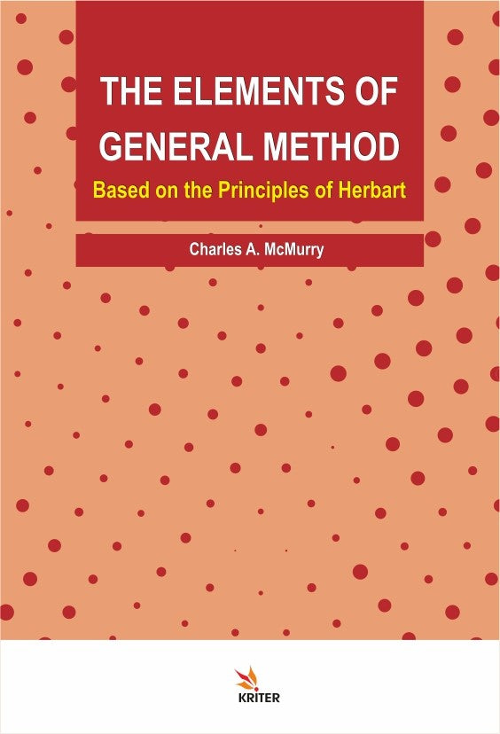 The Elements of General Method, Based on the Principles of Herbart - Charles A. McMurry kitap kapağı