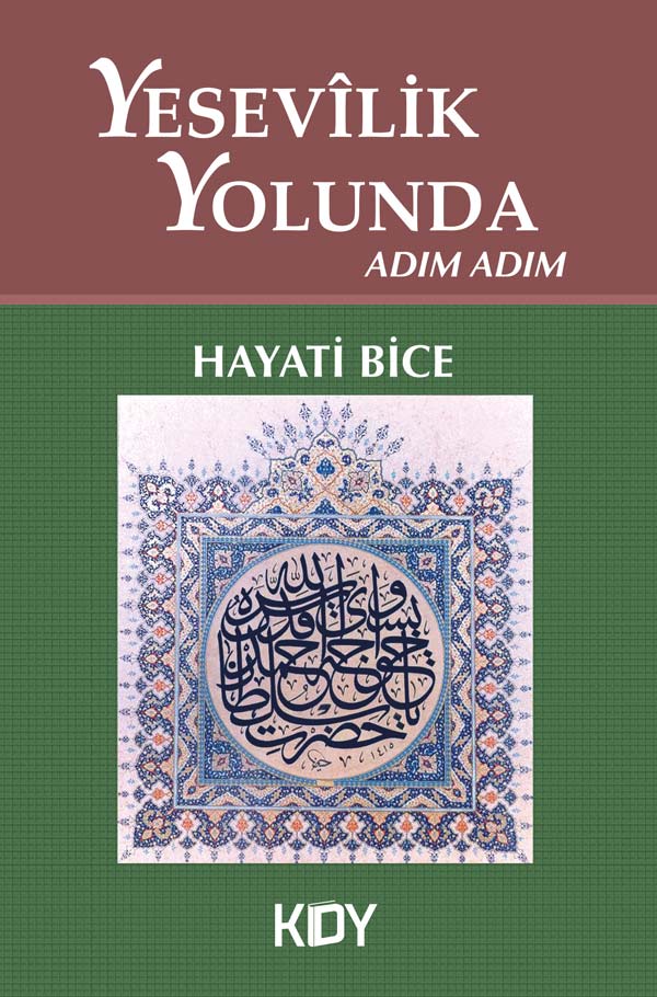 Yesevilik Yolunda Adım Adım - Dr. Hayati Bice kitap kapağı