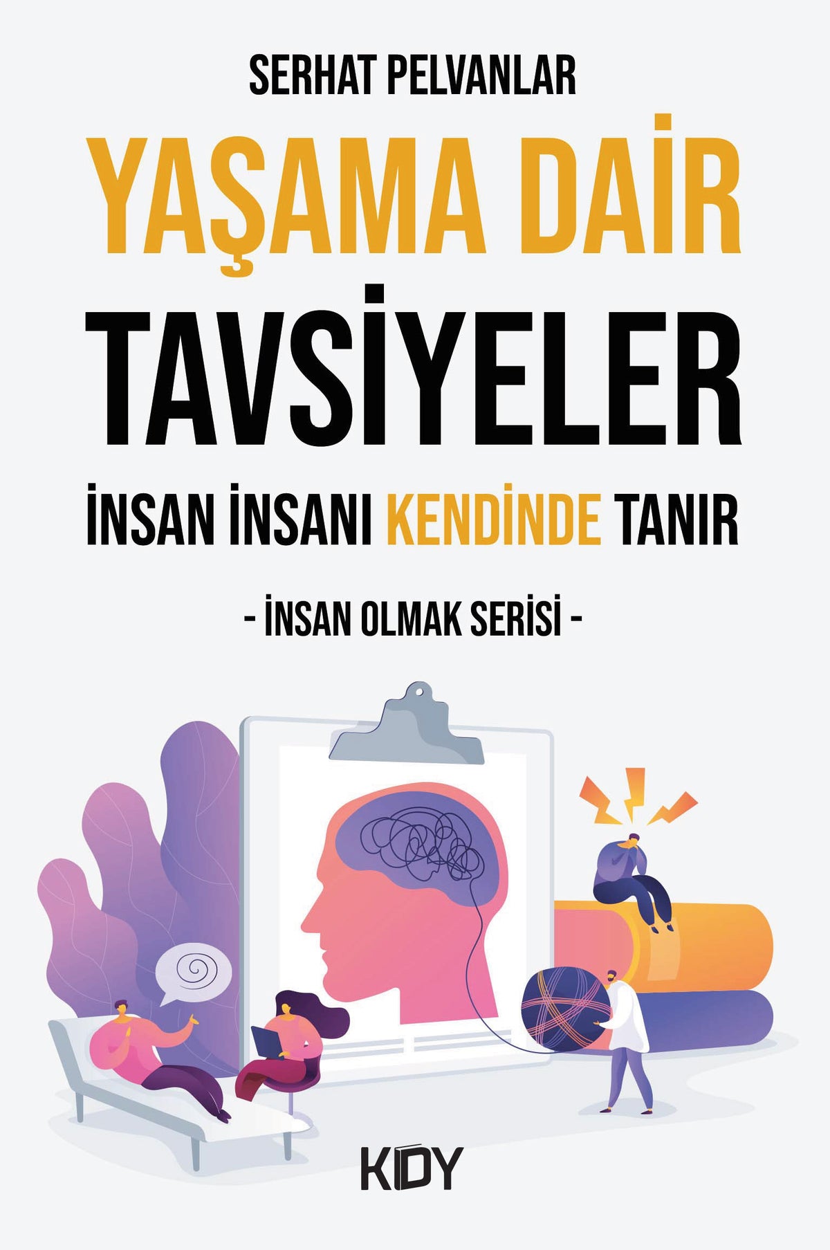 Yaşama Dair Tavsiyeler - Serhat Pelvanlar kitap kapağı