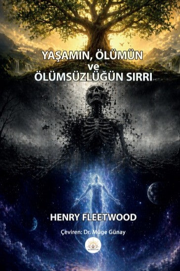 Yaşamın, Ölümün ve Ölümsüzlüğün Sırrı - Henry Fleetwood kitap kapağı