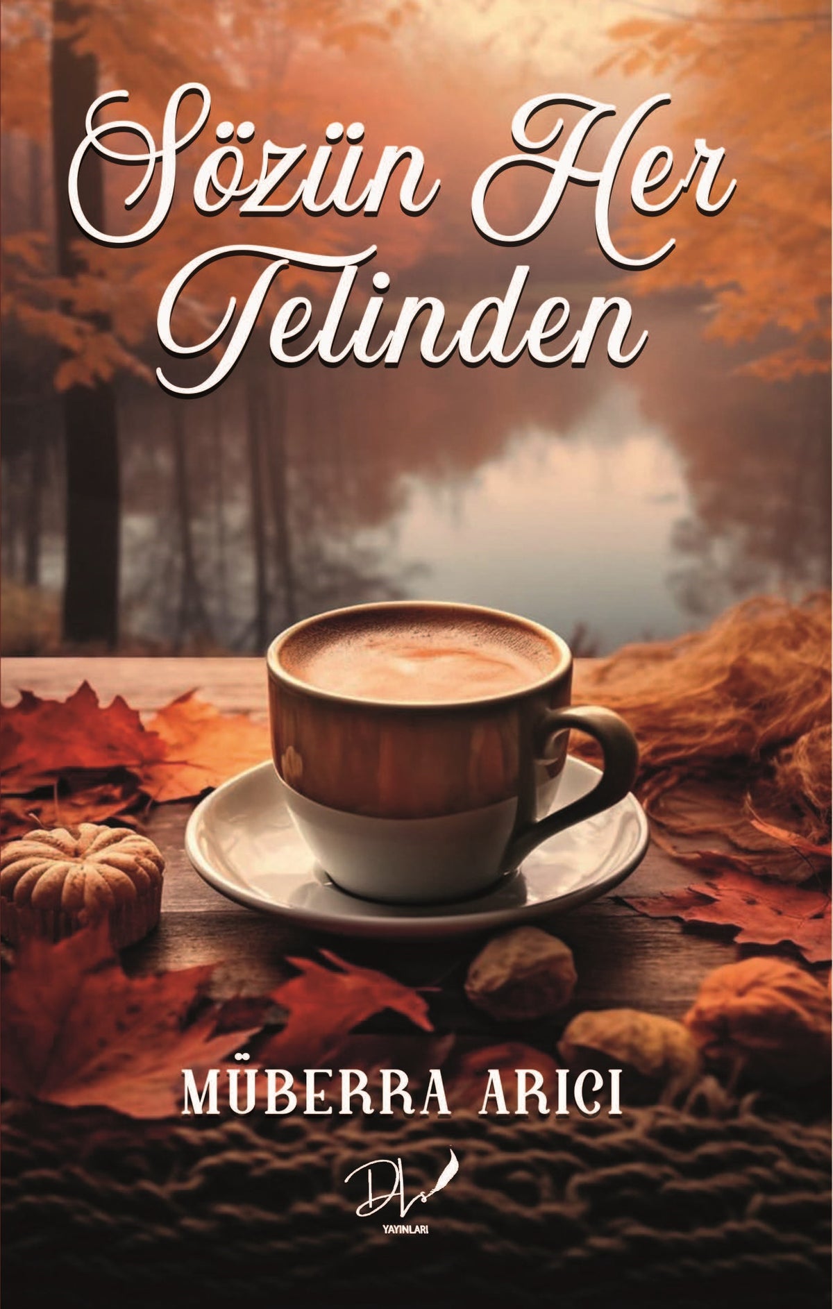 Sözün Her Telinden - Müberra Arıcı kitap kapağı